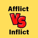 Afflict vs Inflict