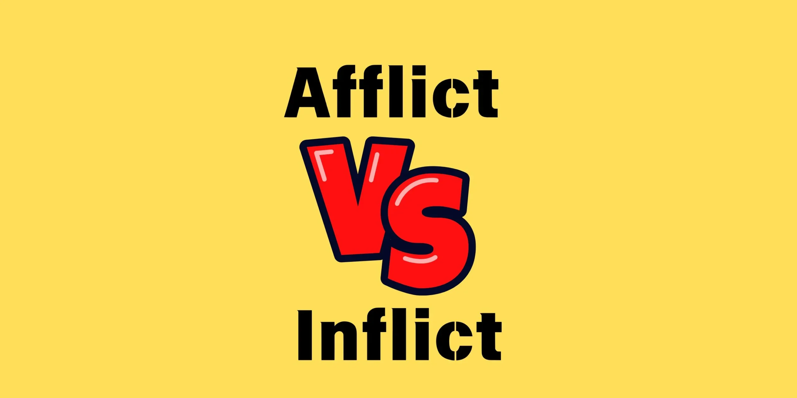 Afflict vs Inflict