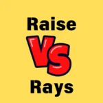 Raise vs Rays